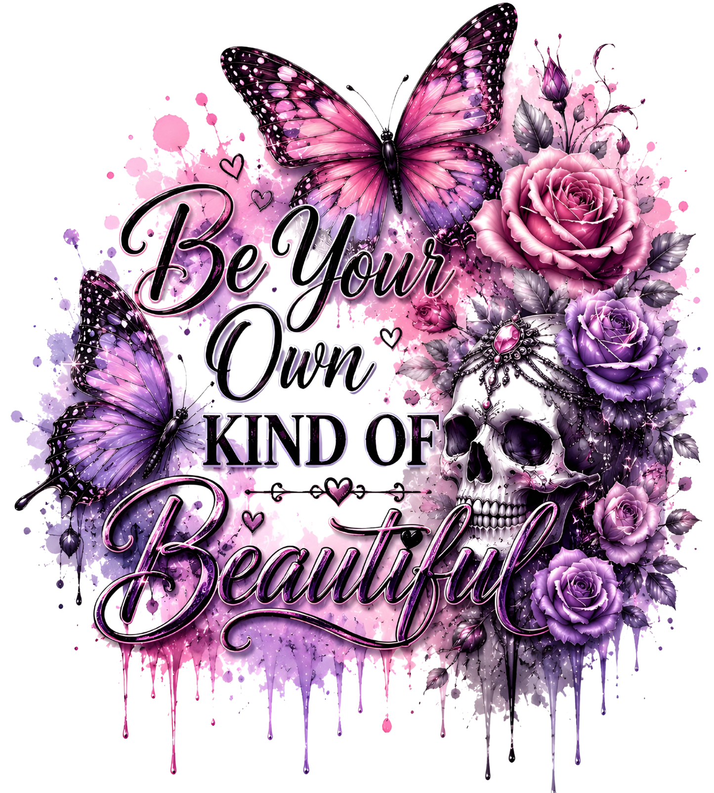 Be Your Own Kind of Beautifull Butterfly Skelly