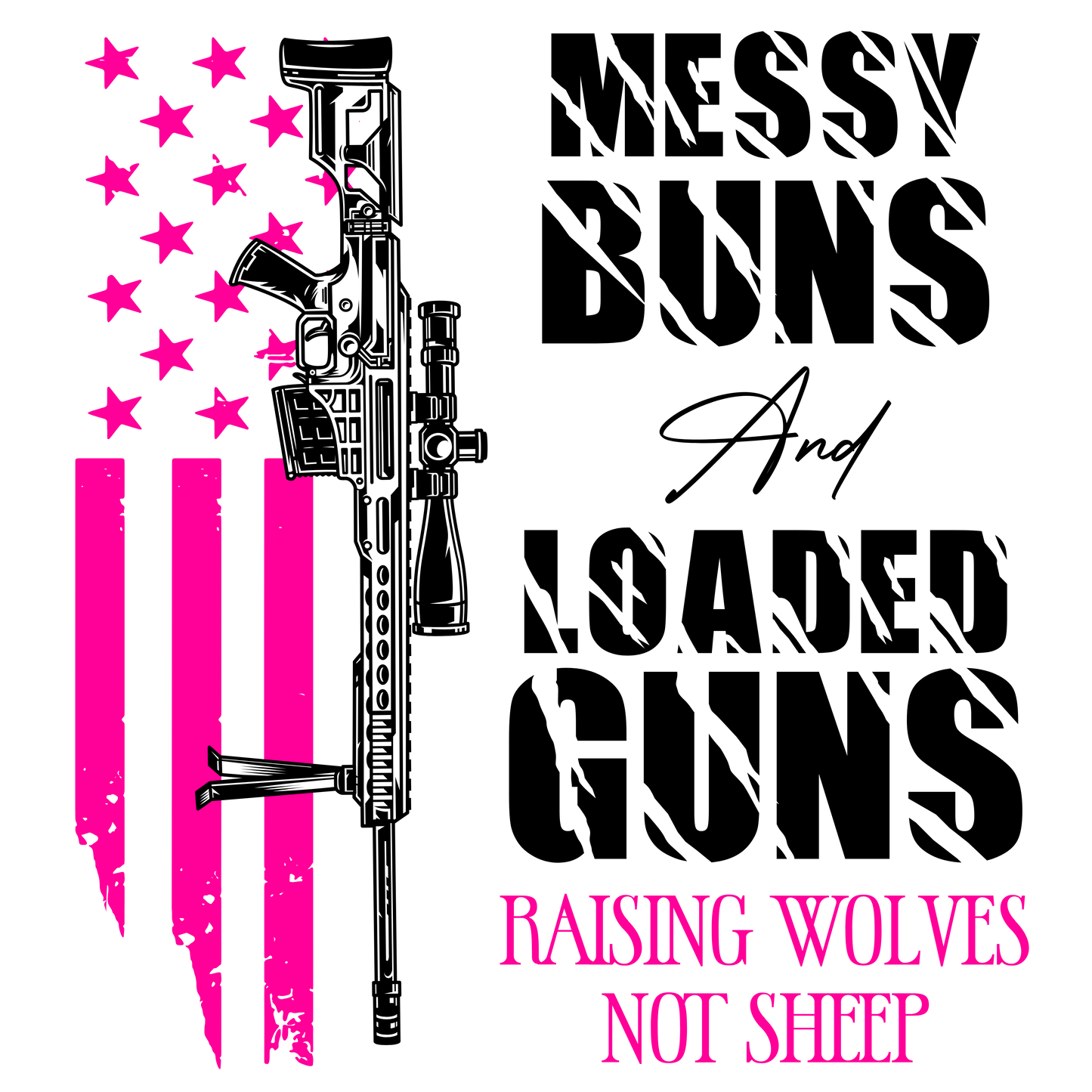 Messy Bun and Loaded Guns Pink/Black
