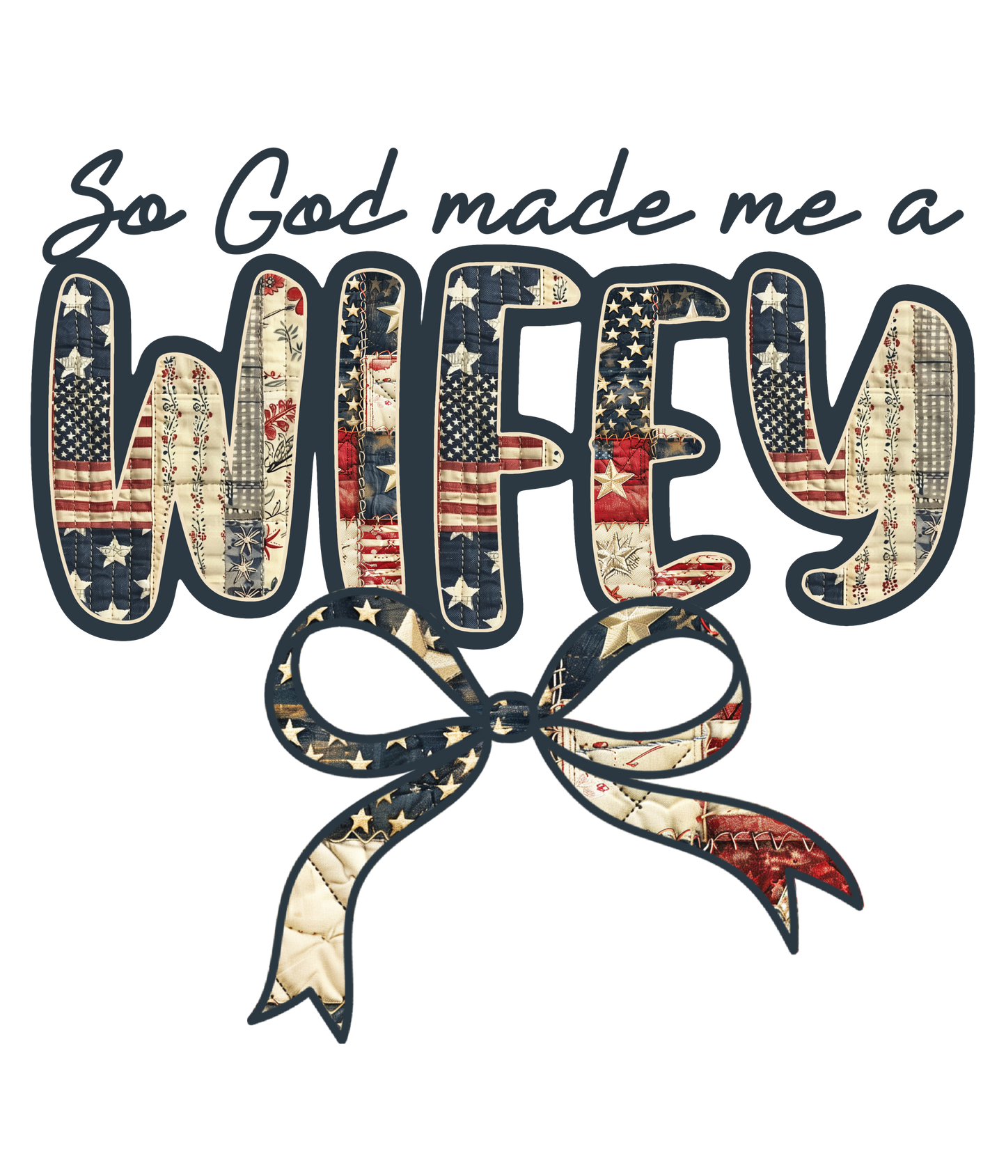 So God Made me a Wifey