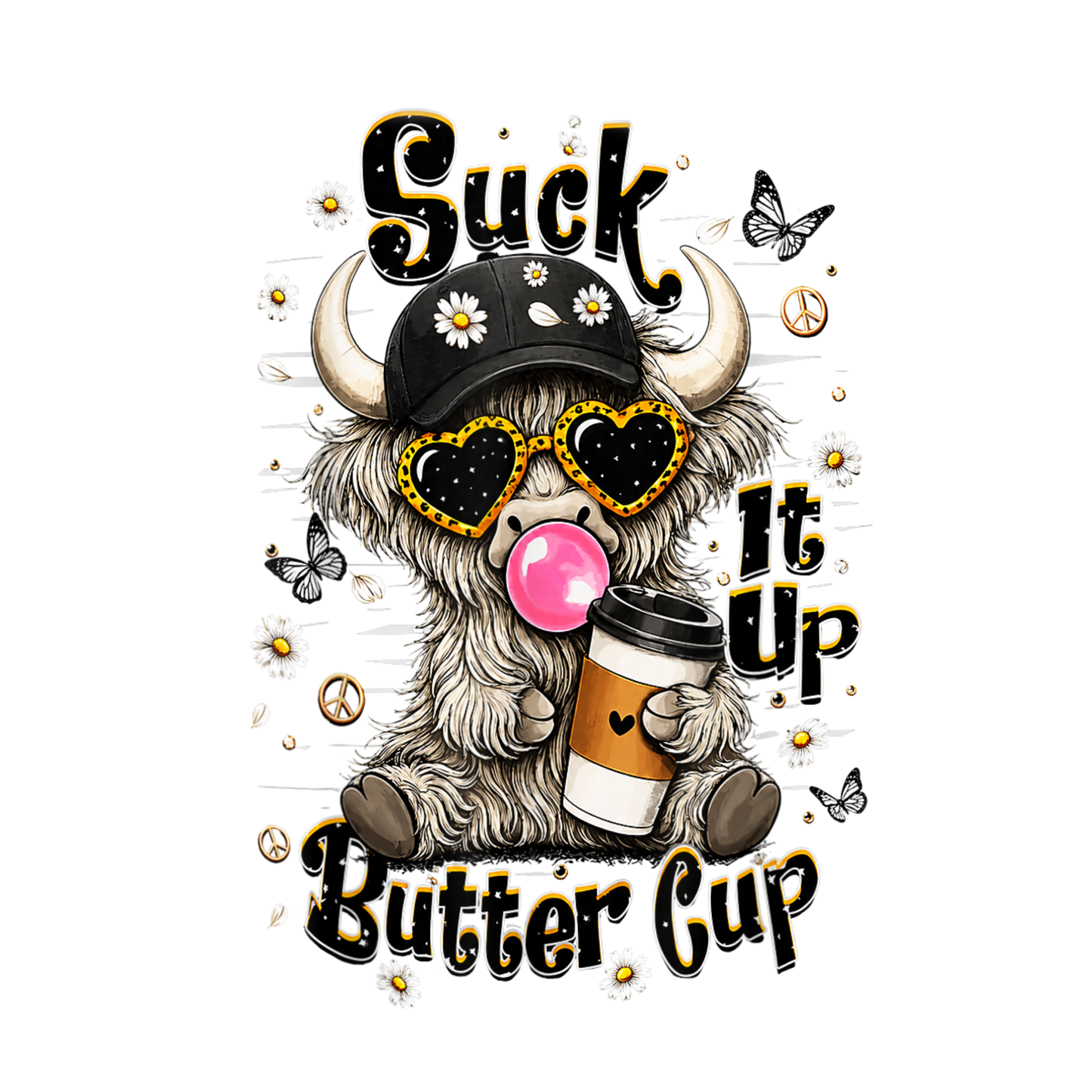 Suck It Up Butter Cup Highland Cow