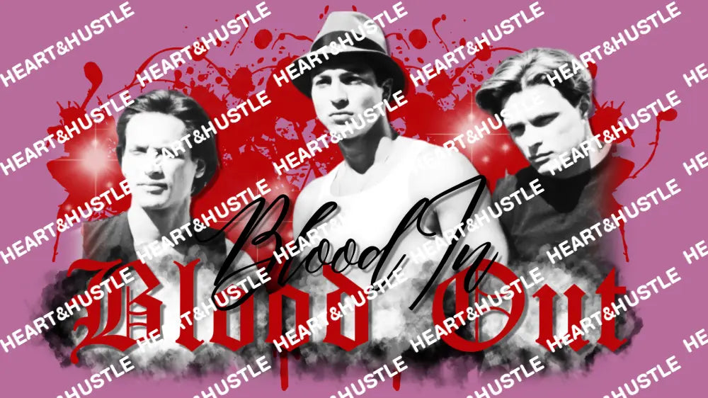 Blood In Blood Out