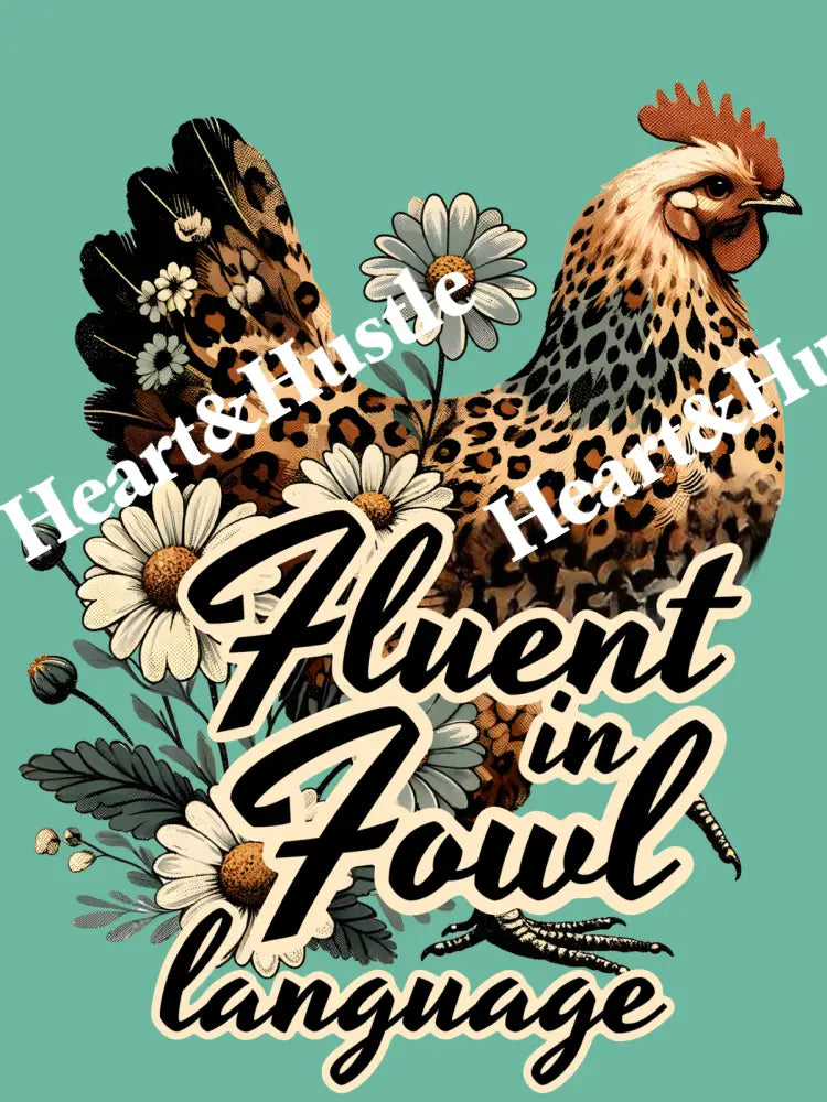 Chicken Fluent In Fowl Language