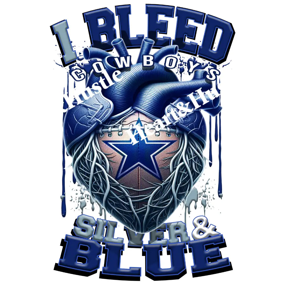 Cowboys I Bleed Silver And Blue