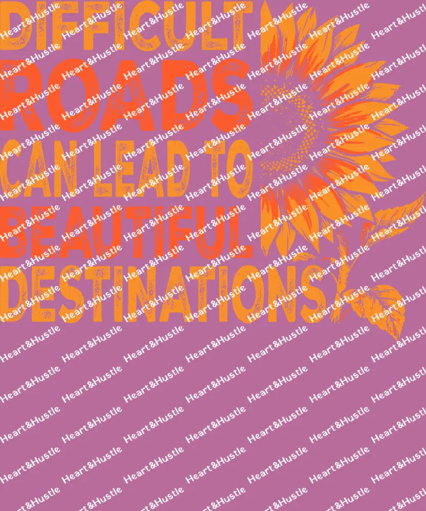 Difficult Roads Beautiful Destinations