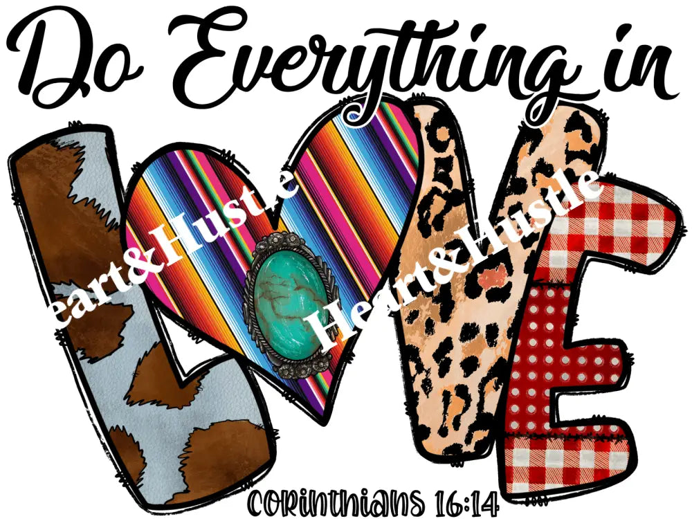 Do Everything In Love Corinthians 16:14