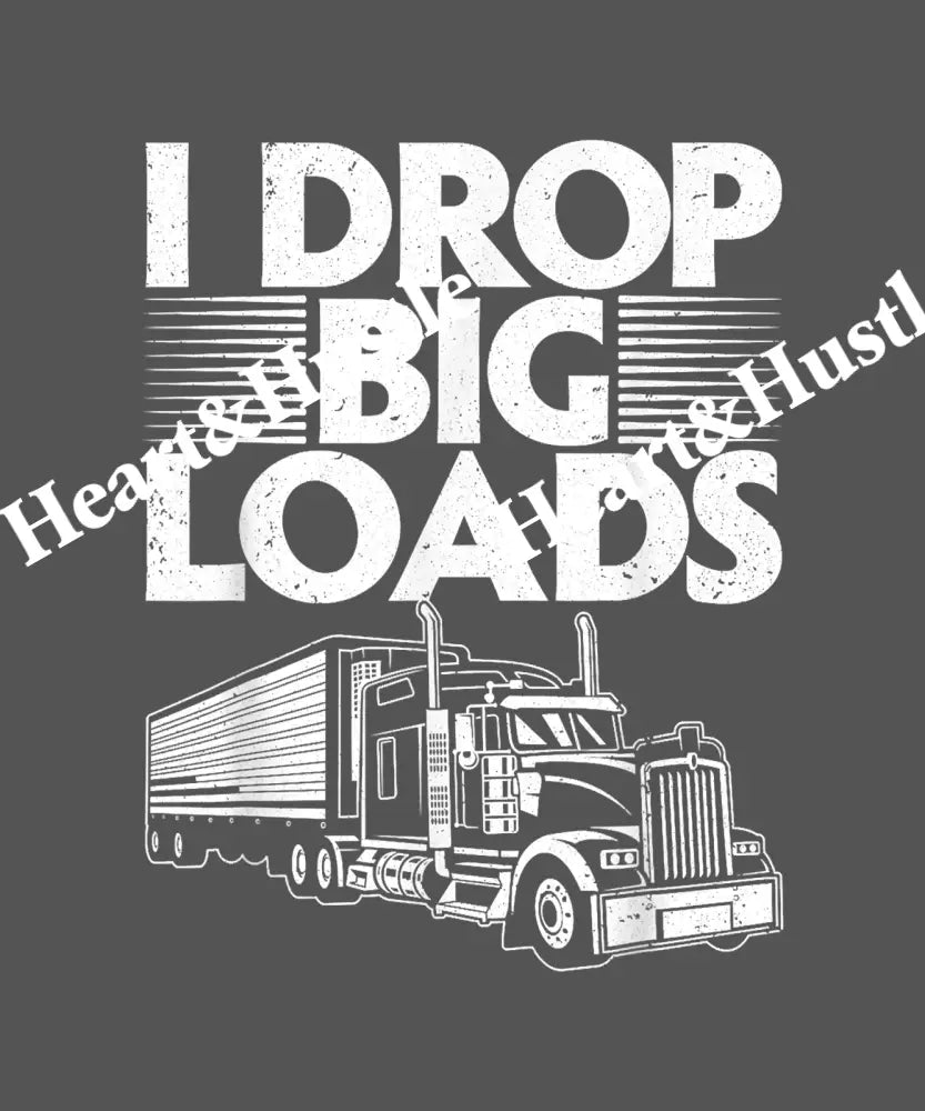 I Drop Big Loads