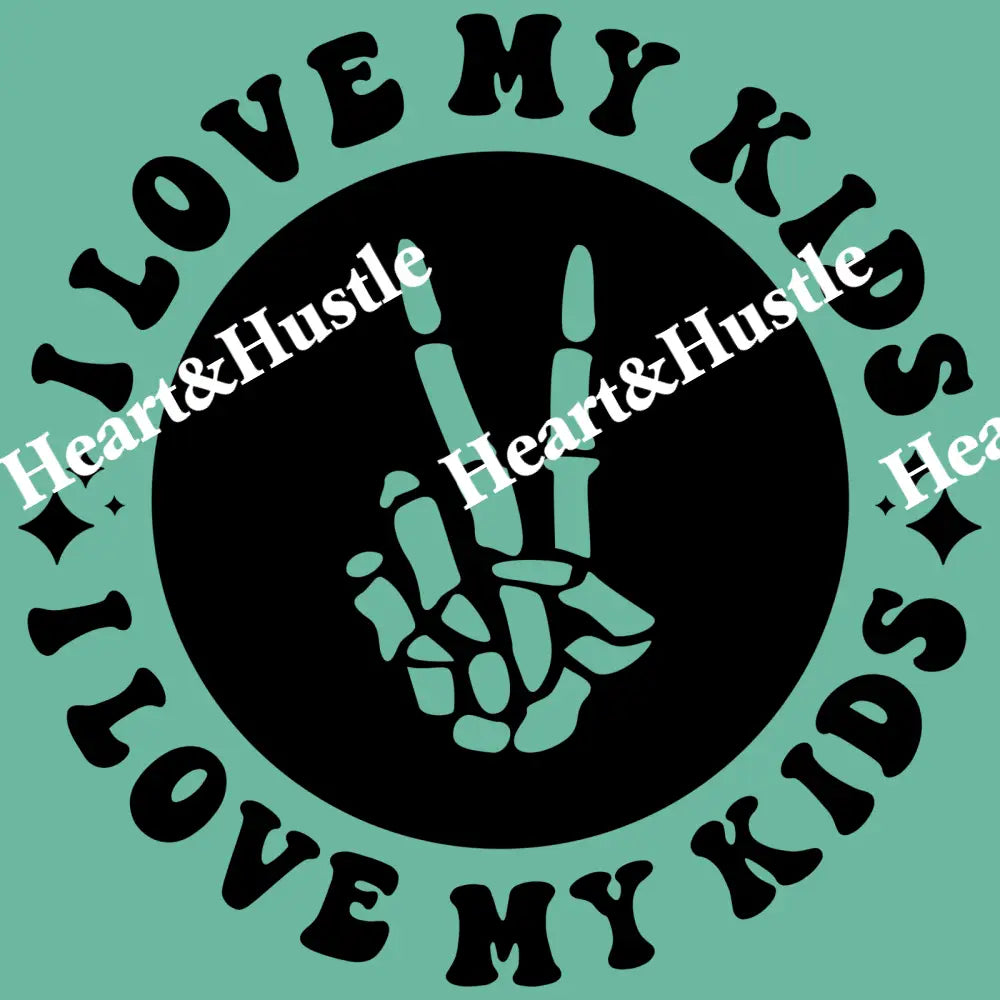 I Love My Kids
