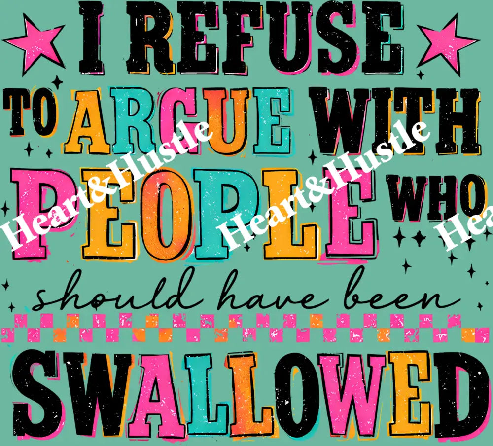 I Refuse to Argue With People Who Black