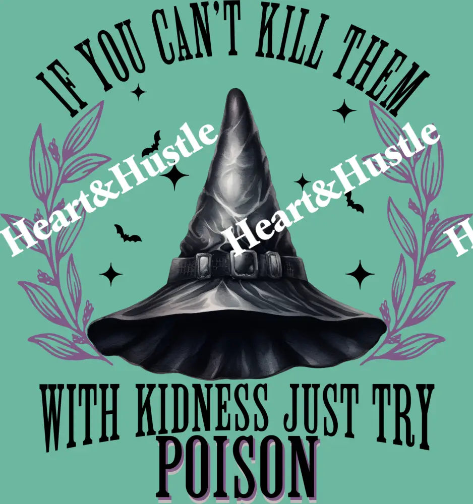 If You Can’t Kill Them With Kindness Just Try Poison