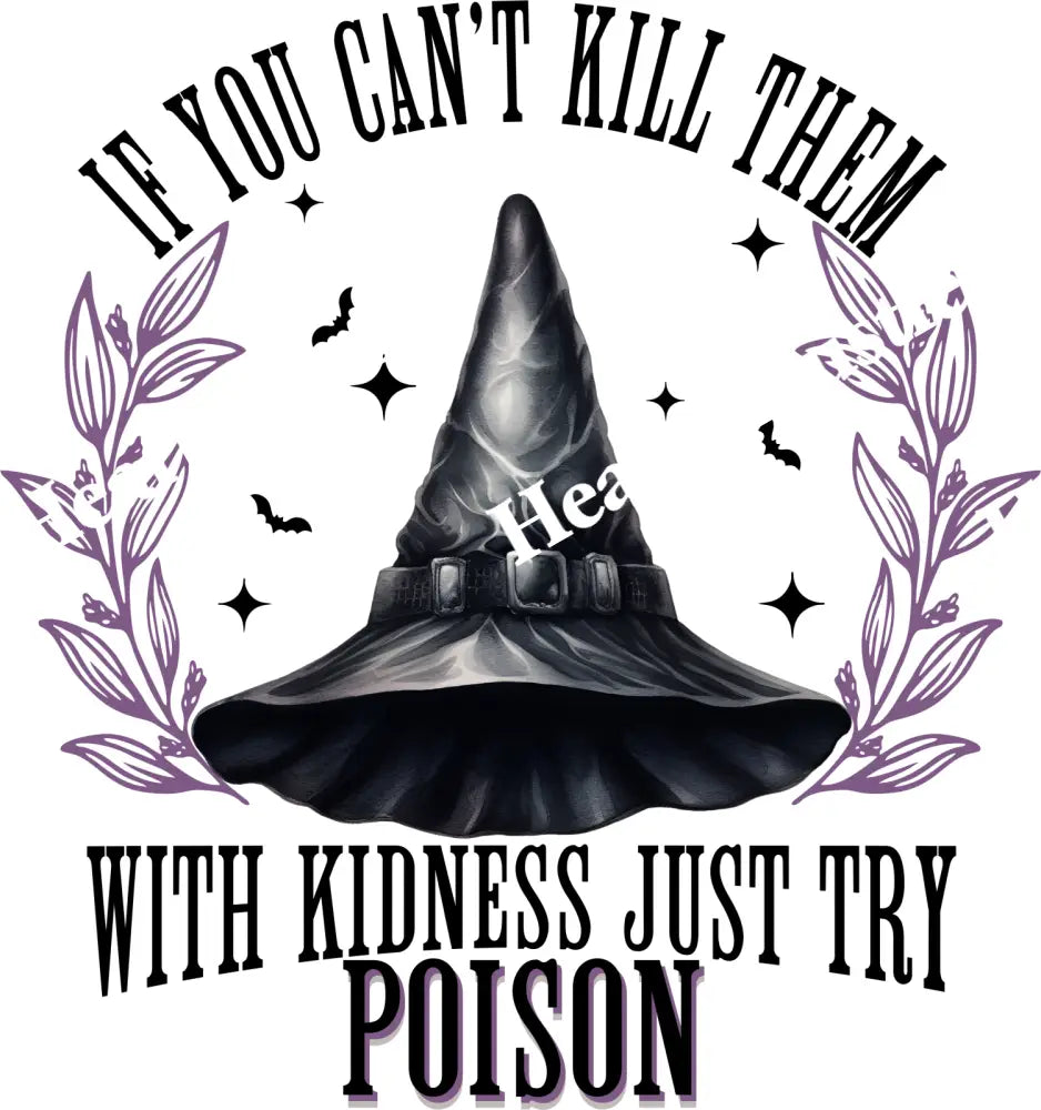 If You Can’t Kill Them With Kindness Just Try Poison