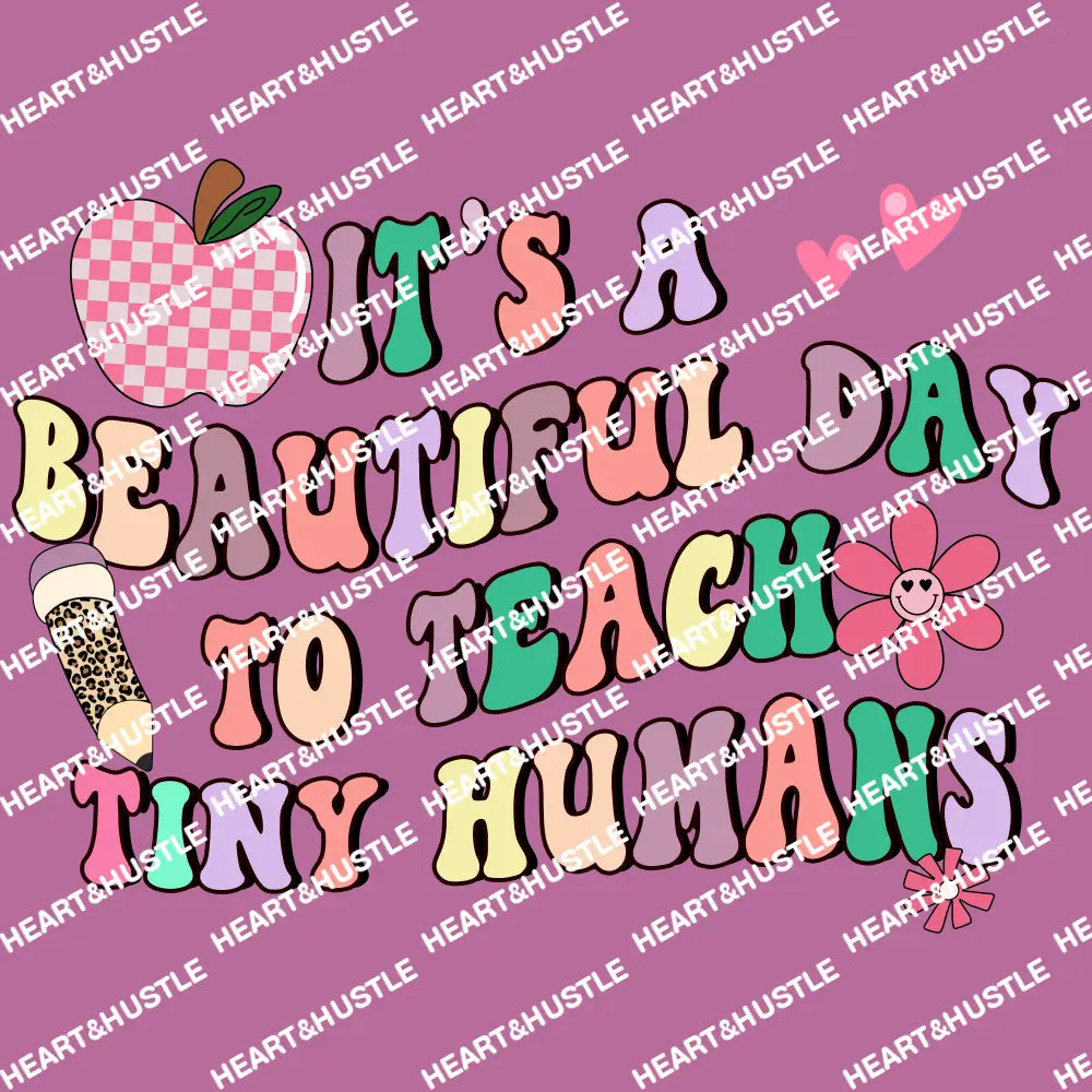 It’s a beautiful day to teach tiny humans