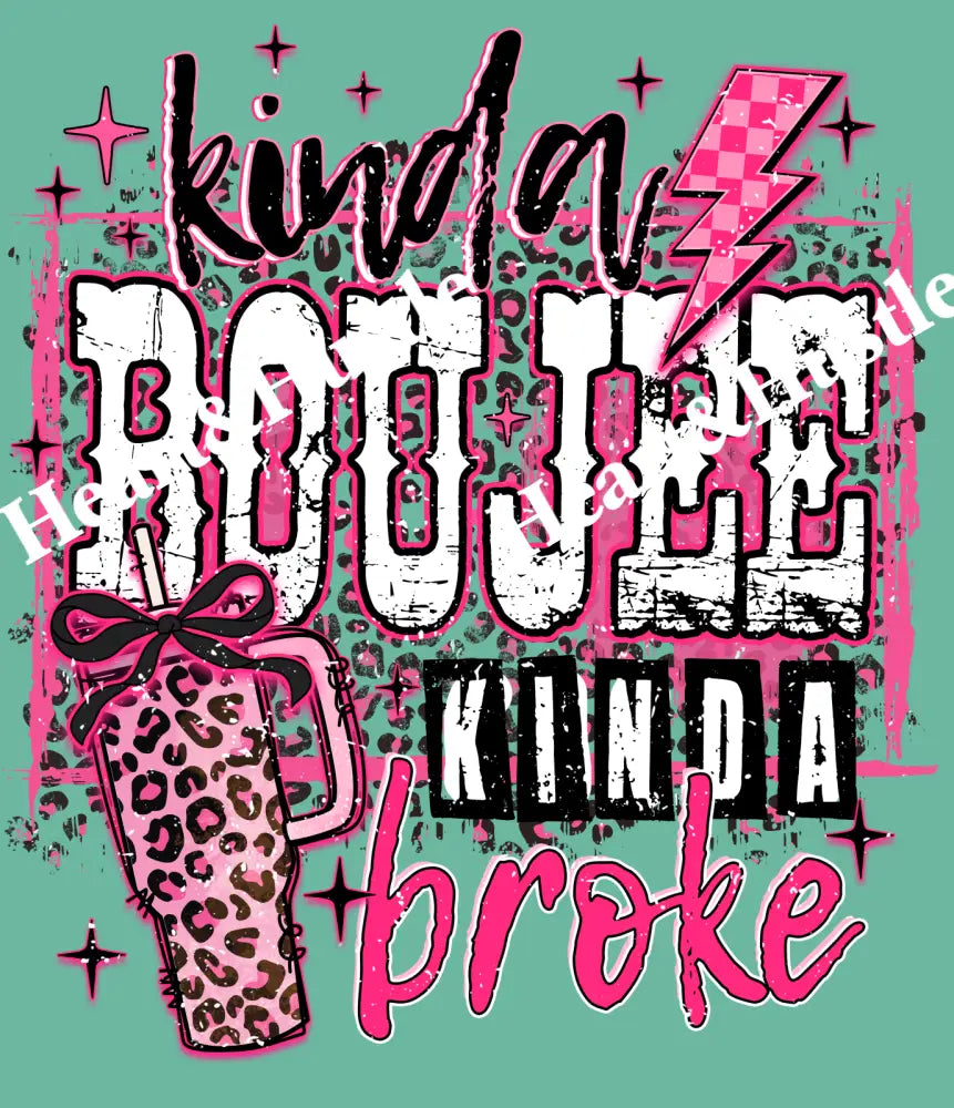 Kinda Boujee Kinda Broke Pink