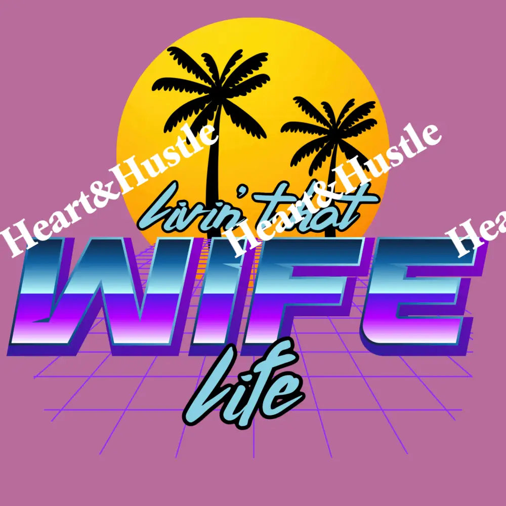 Livin That Wife Life Miami
