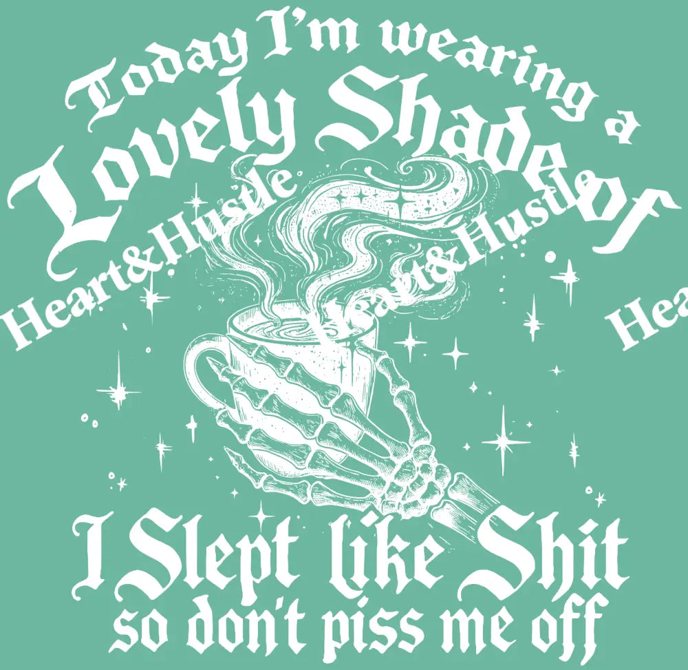 Lovely Shade of I Slept Like Shit White