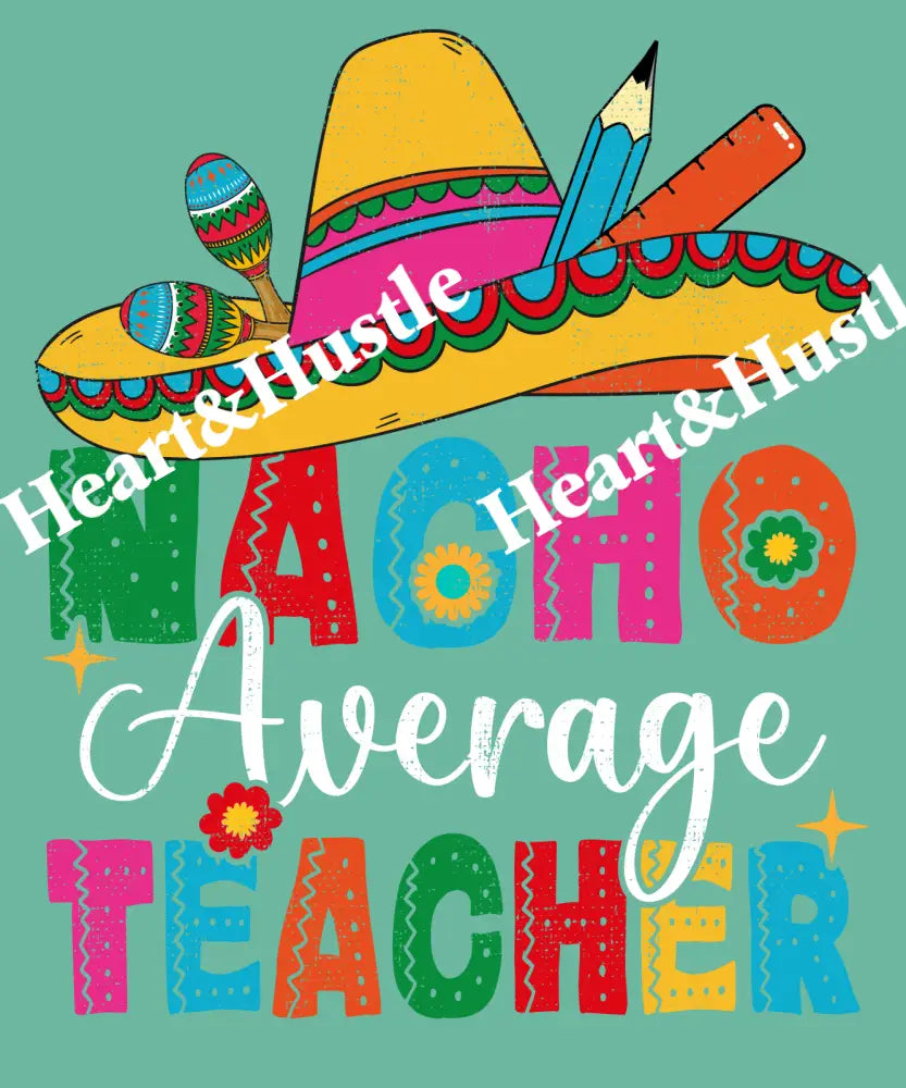 Nacho Average Teacher