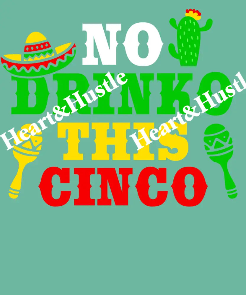 No Drinko This Cinco