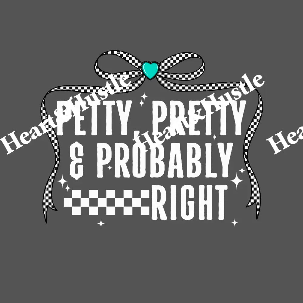 Petty and pretty and probably right white