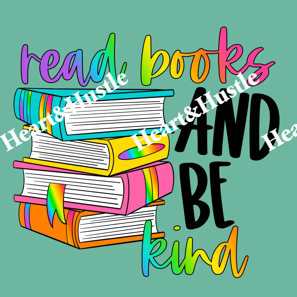Read Books And Be Kind