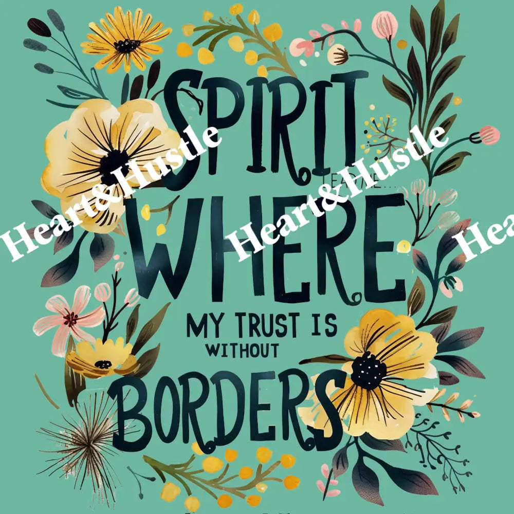 Spirit Lead Me Where My Trust Is Without Borders 2
