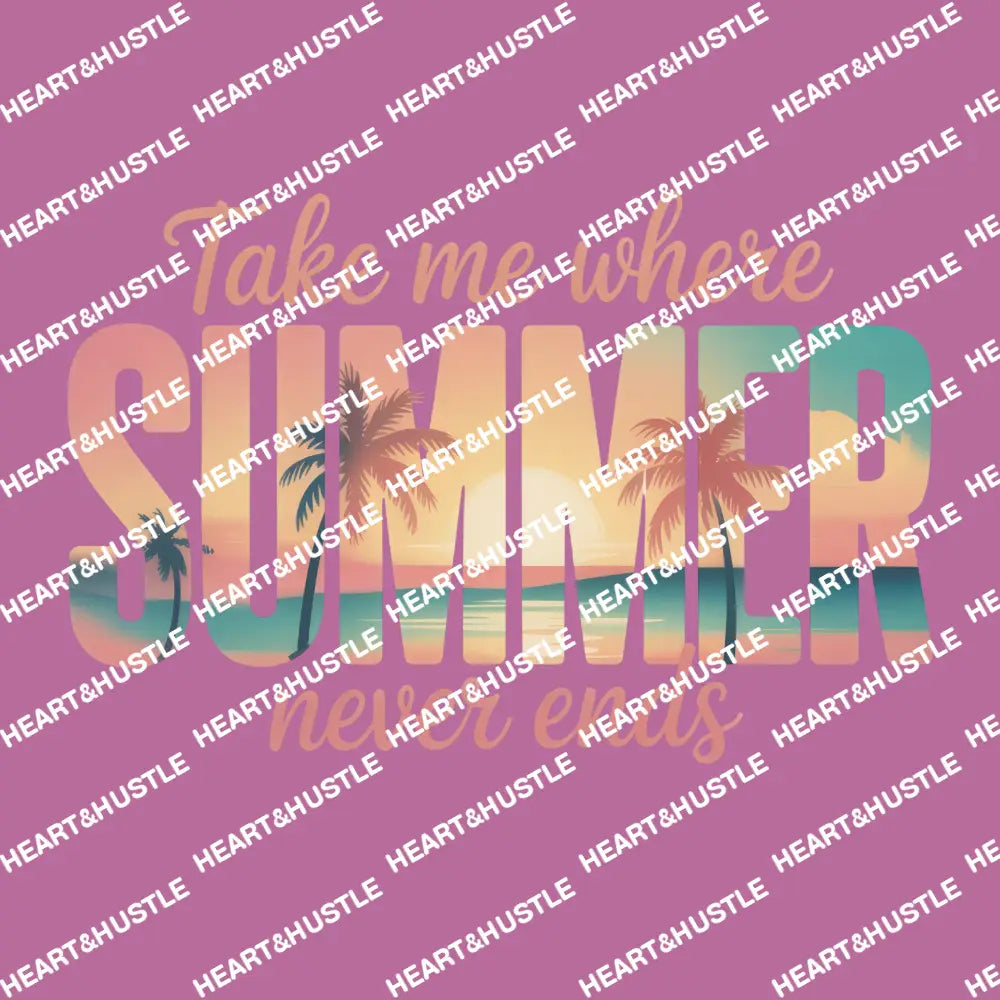 Take Me Where Summer Never Ends