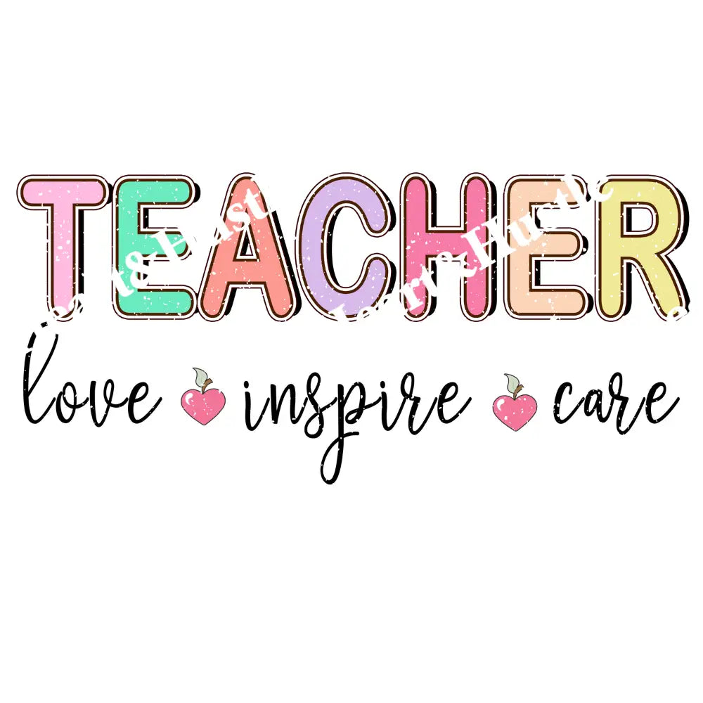 Teacher Love Inspire Care