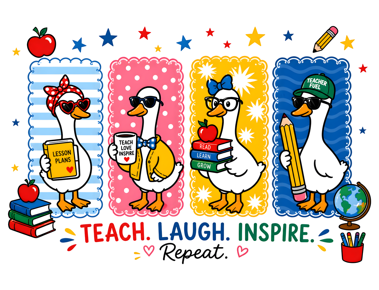 Teach Laugh Inspire Goose