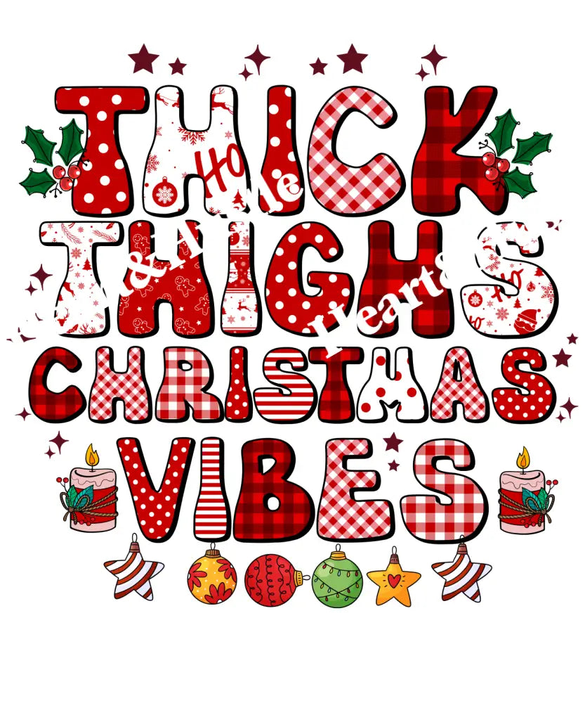 Thick Thighs Christmas Vibes