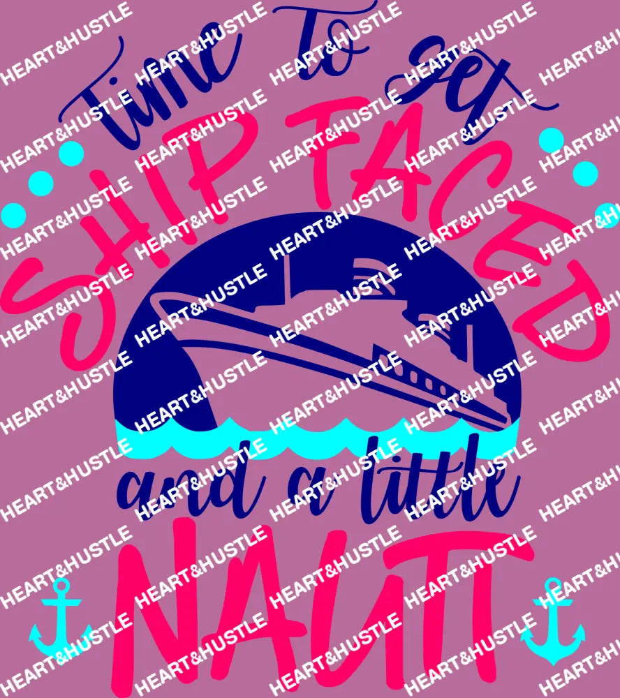 Time To Get Shit Faced And A Little Nauti