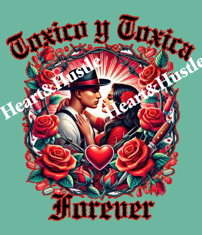 Toxico Y Toxica Forever