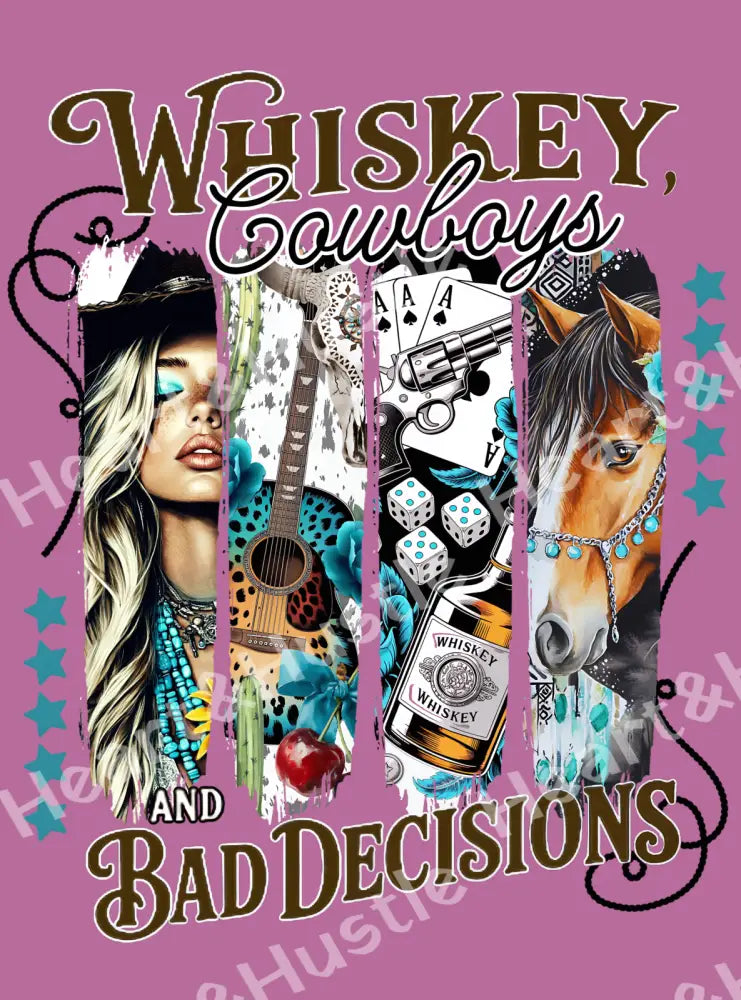 Whiskey Cowboy and Bad Decisions