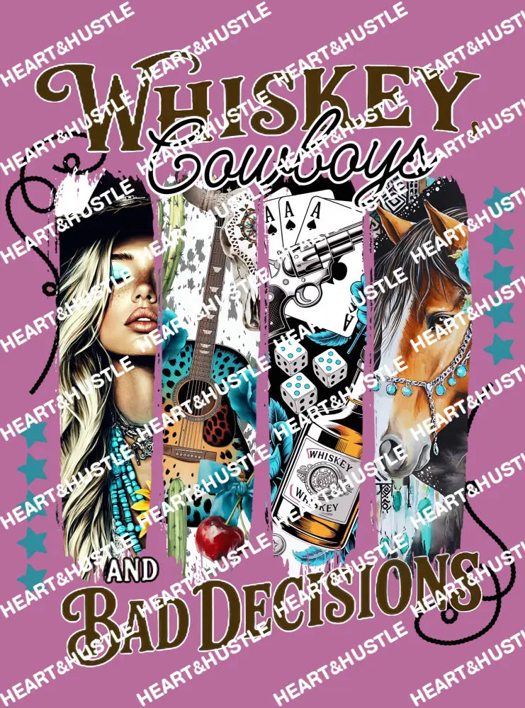 Whiskey Cowboy and Bad Decisions