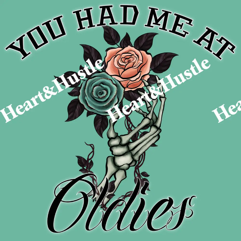 You Had Me At Oldies