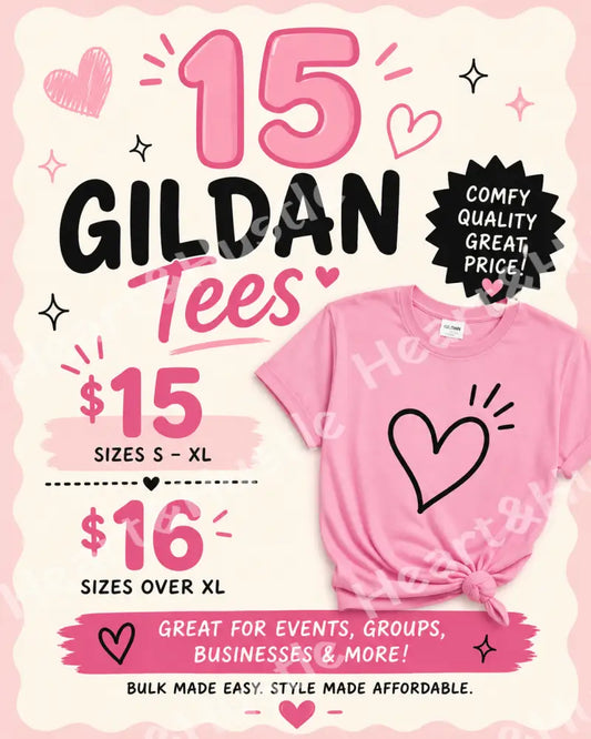 $15 gildan tees