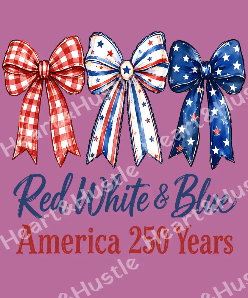 4th Of July 3 Bow 250 Years