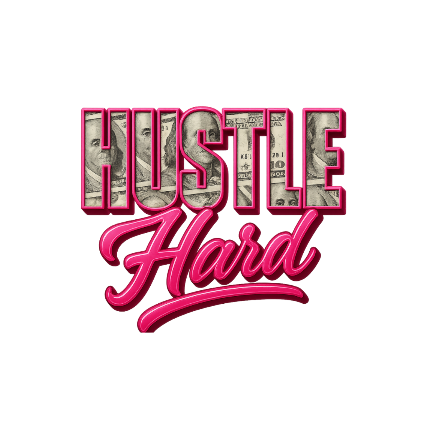 Hustle Hard Pink