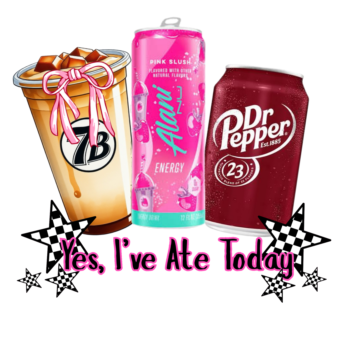 Yes I've Ate Today Drinks