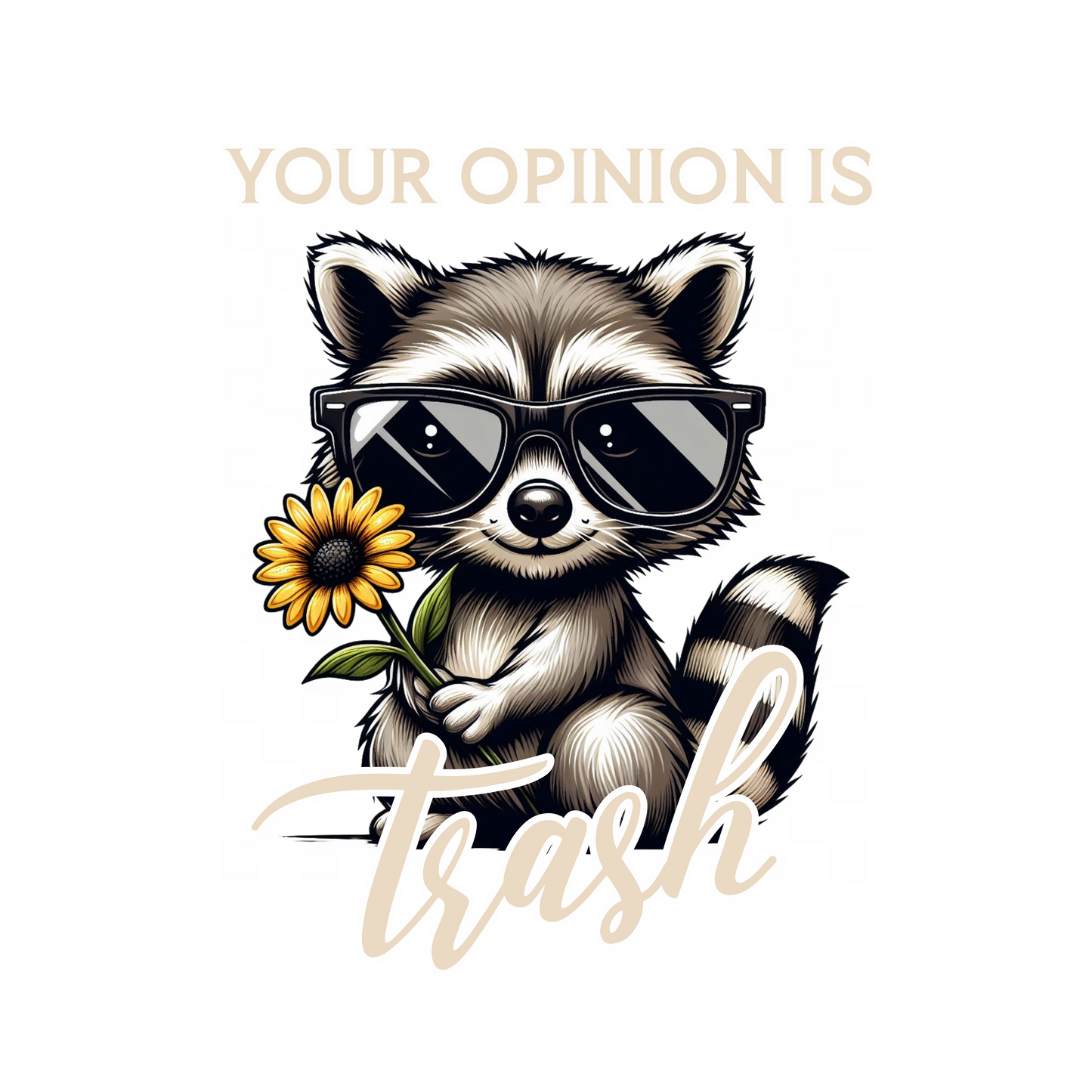 Your Opinion is Trash Baby Raccoon White