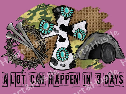 A Lot Can Happen In 3 Days