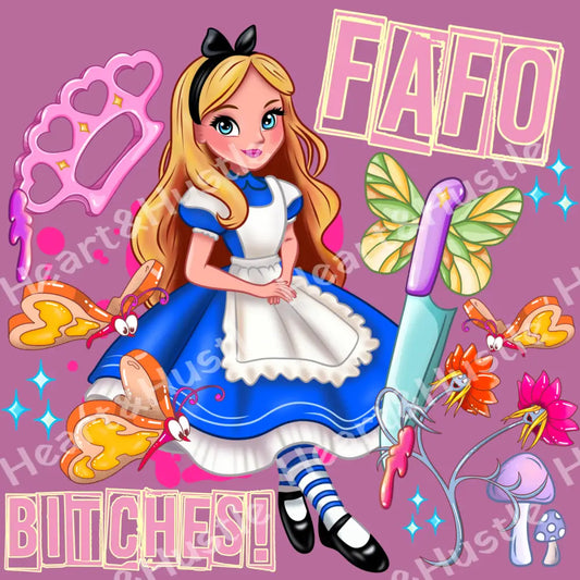 Alice FAFO Bitches