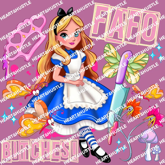Alice FAFO Bitches