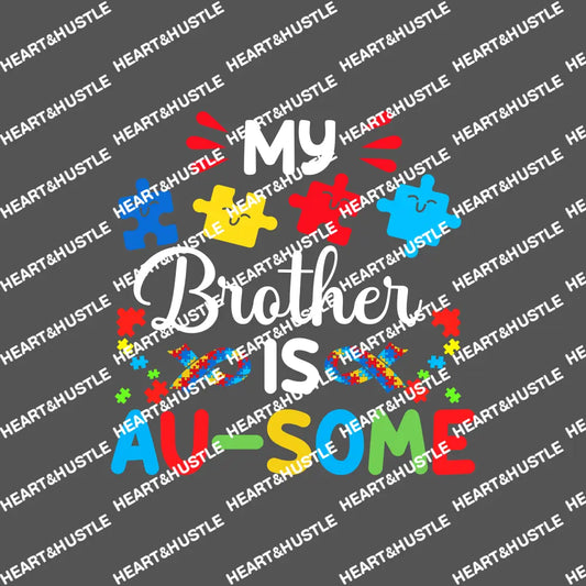 Autism My Brother Is Ausome White