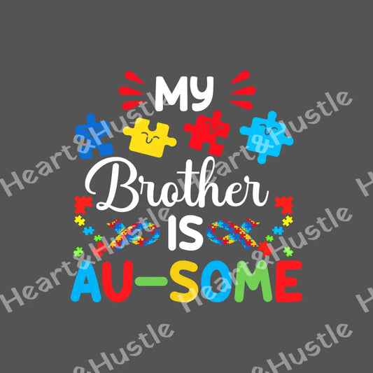 Autism My Brother Is Ausome White