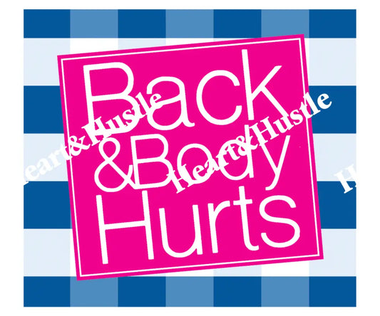 Back And Body Hurts