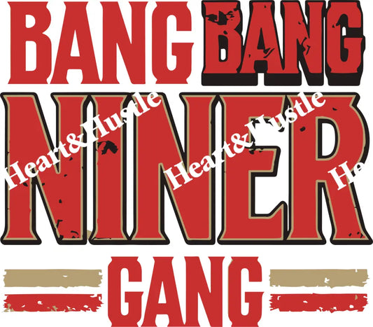 Bang Bang Niner Gang