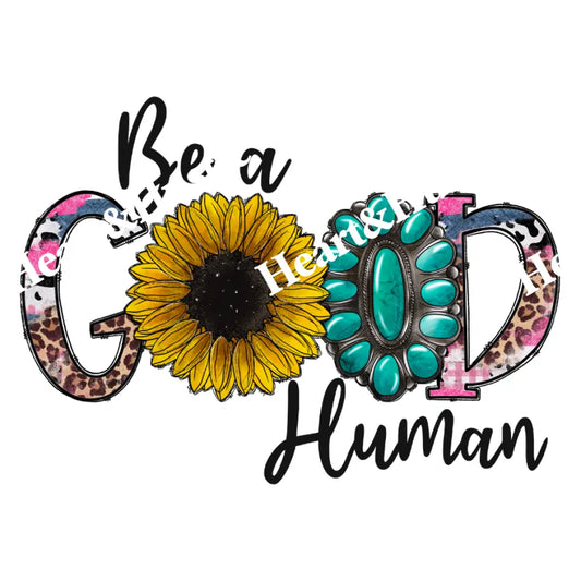 Be A Good Human