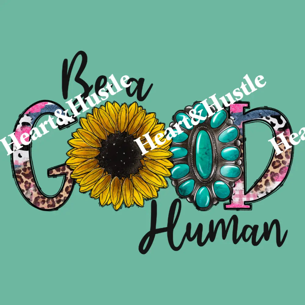 Be A Good Human