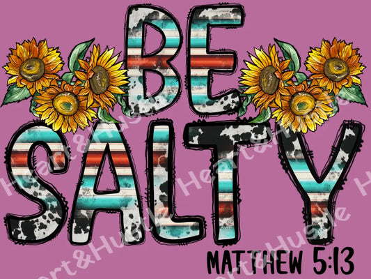 Be Salty Matthew 5:13