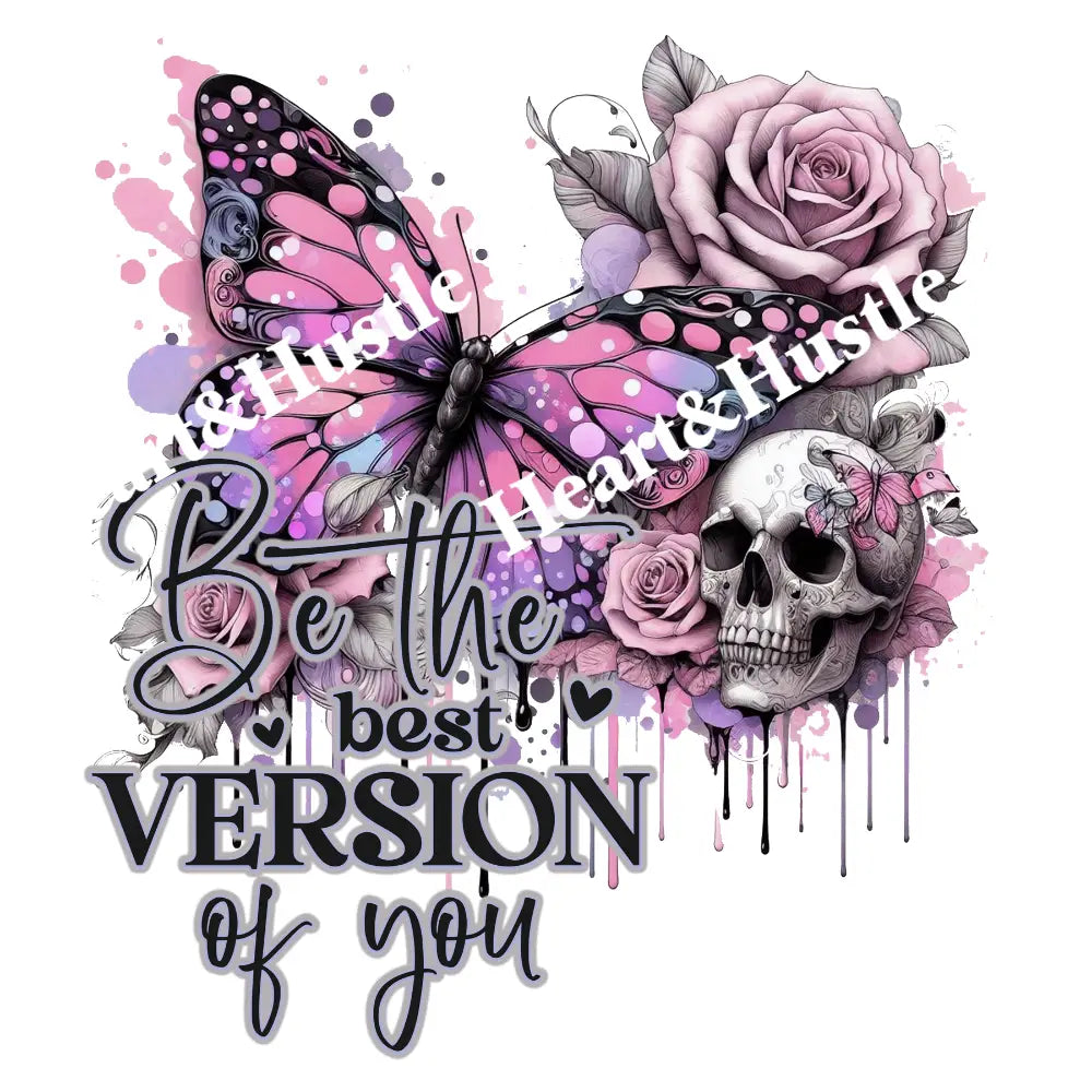 Be The Best Version Of You