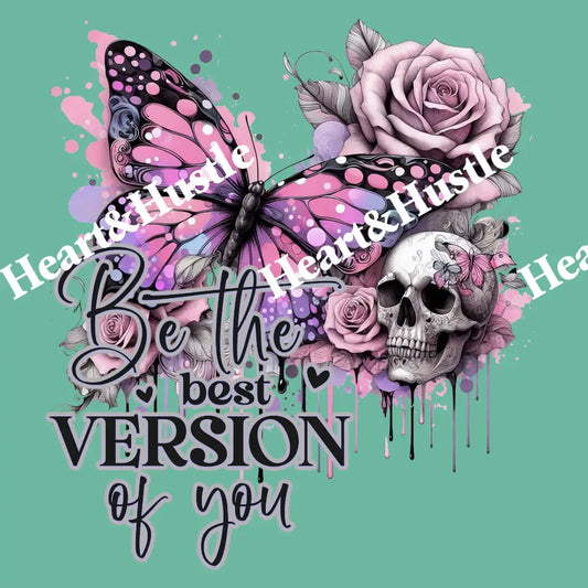 Be The Best Version Of You