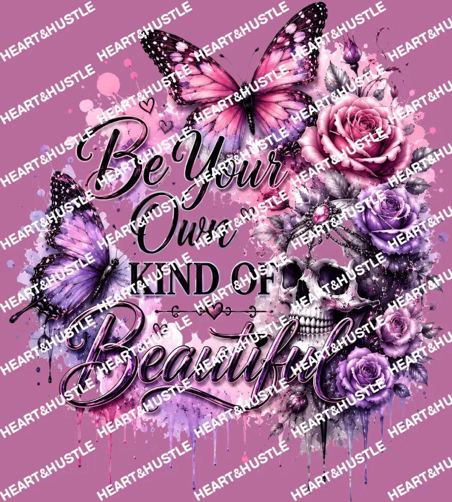 Be Your Own Kind of Beautifull Butterfly Skelly